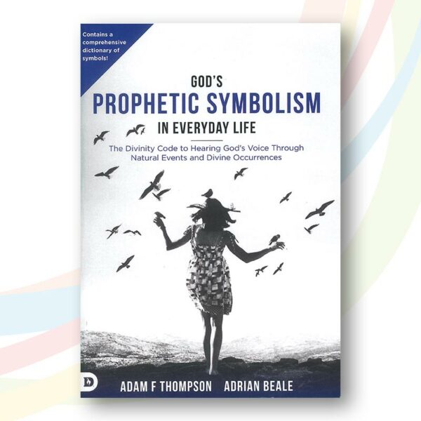 God's Prophetic Symbolism in Everyday Life