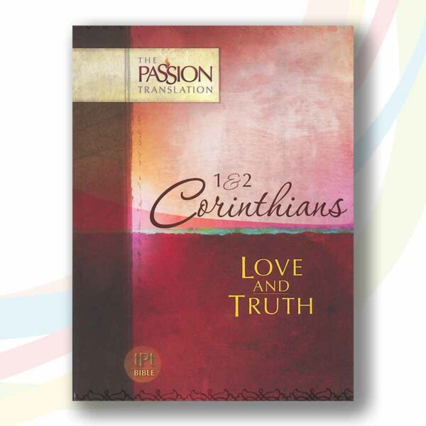 The Passion Translation - 1 & 2 Corinthians