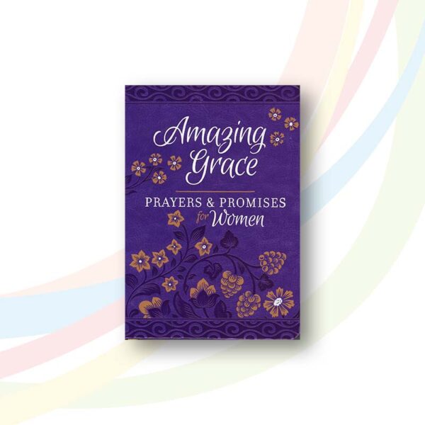 Amazing Grace Prayers & Promises for Women